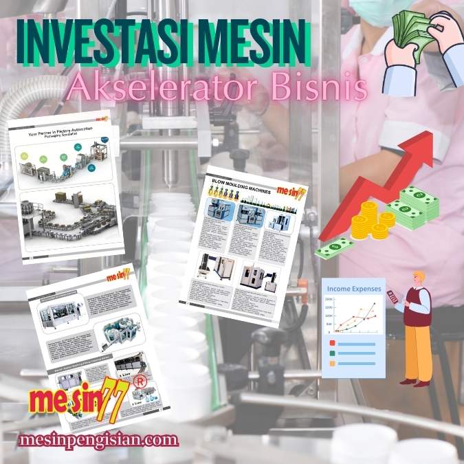 investasi mesin sebagai akselerator bisnis
