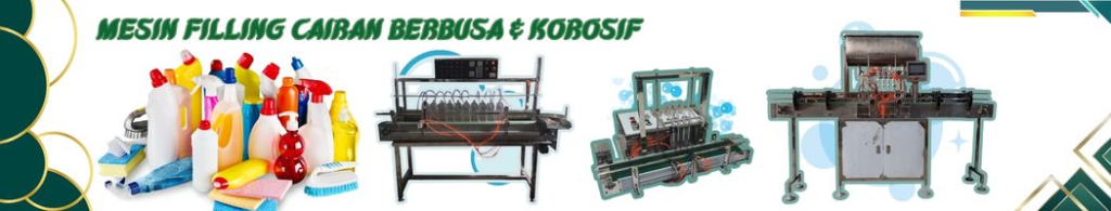 mesin filling cairan korosif dan berbusa